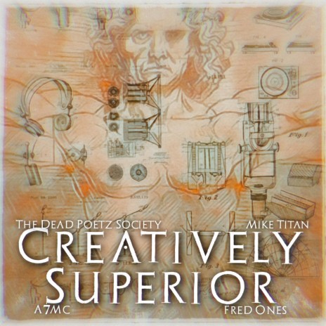 Creatively Superior ft. A7MC, The Dead Poetz Society & Fred Ones