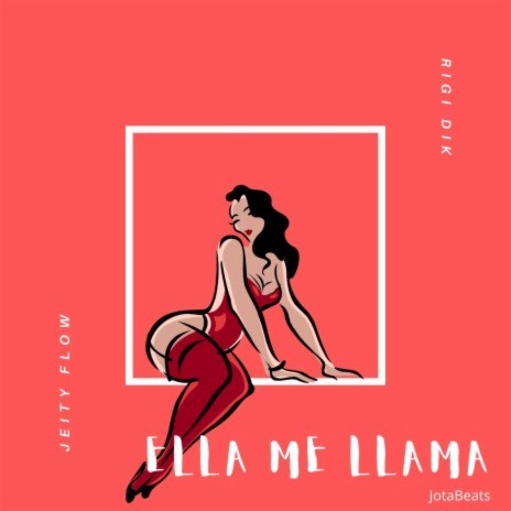 Ella Me Llama ft. Jeity Flow | Boomplay Music