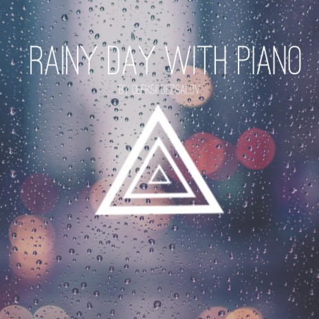 Rainy day with piano (no rain) ft. Piano Moods SoundPlusUA