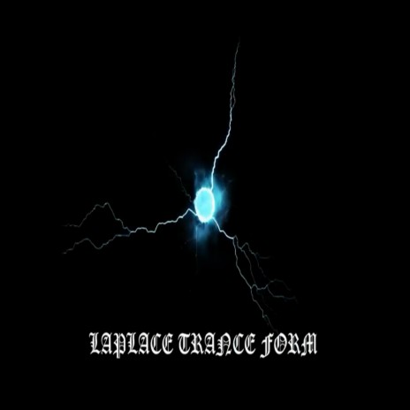 Laplace Tranceform | Boomplay Music