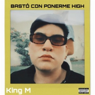 Basto con ponerme high