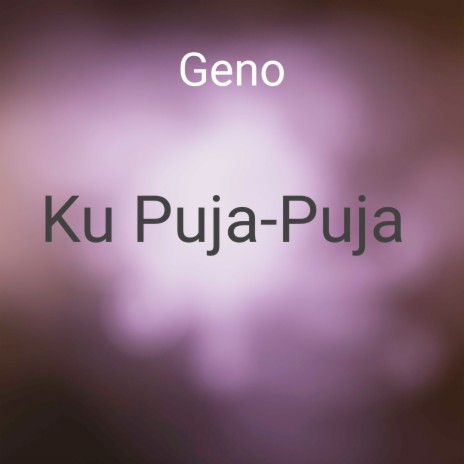 Ku Puja-Puja | Boomplay Music