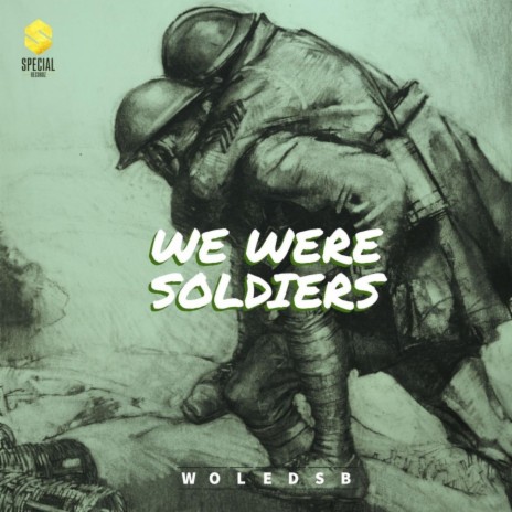 We were soldiers