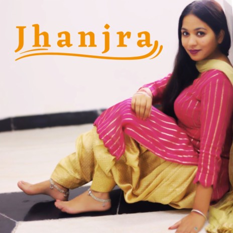 Jhanjra | Boomplay Music