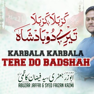 Karbala Karbala Tere Do Badshah