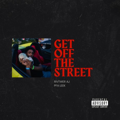Get Off The Street ft. PFA Leek | Boomplay Music
