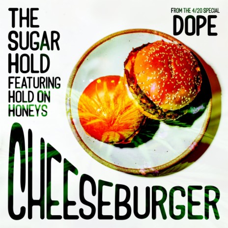 Cheeseburger (feat. Hold on Honeys) (Live at The Jive Hive) | Boomplay Music