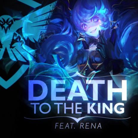 Death To The King (feat. Rena) | Boomplay Music