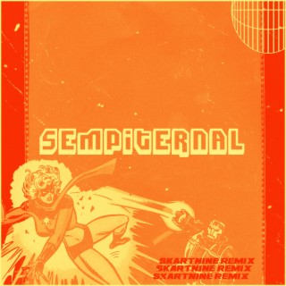 Sempiternal (Skartnine Remix)