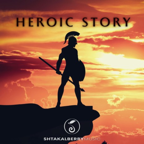 Heroic Story | Boomplay Music