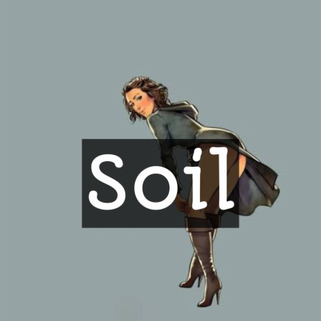 Soil | Boomplay Music