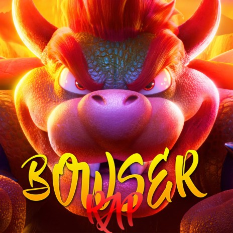 Bowser Rap. Rey Koopa | Boomplay Music