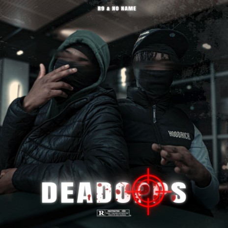 DEADOPPS ft. NONAME & R9 | Boomplay Music