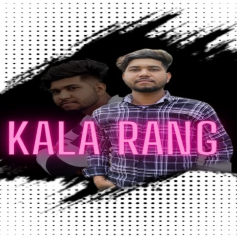 Kala Rang | Boomplay Music