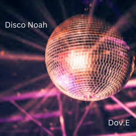 Disco Noah | Boomplay Music