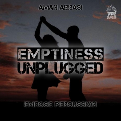 Emptiness (Unplugged) ft. Aman Abbasi | Boomplay Music
