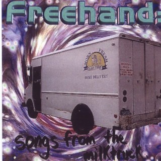 Freehand: Songs From the Milktruck