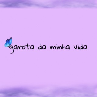 garota da minha vida