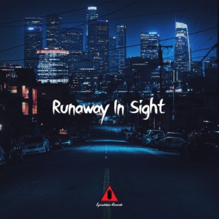 Runaway In Sight