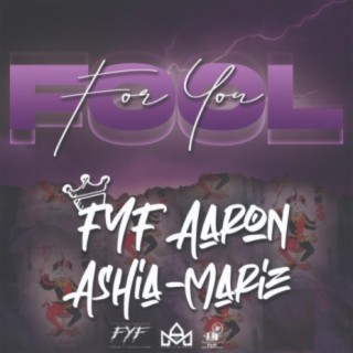 Fool For You (feat. Ashia-Marie)