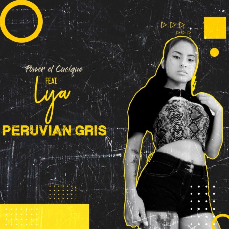 Peruvian Gris ft. Lya