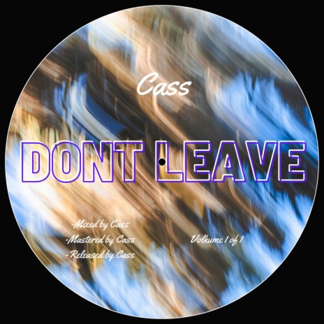 Don't Leave | Boomplay Music