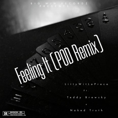 Feeling It (POD Remix) ft. Teddy Brewsky & Naked Truth | Boomplay Music