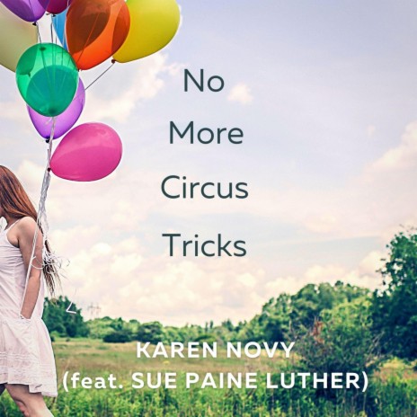 No More Circus Tricks ft. Sue Paine Luther | Boomplay Music