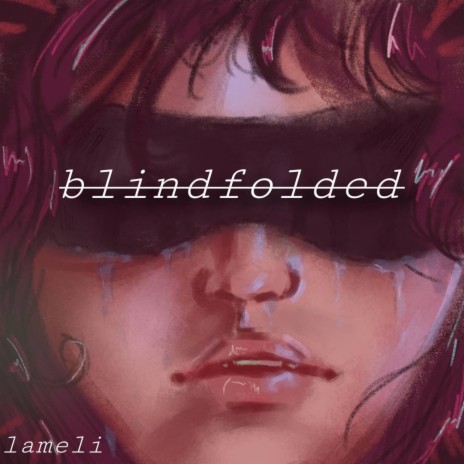 blindfolded | Boomplay Music