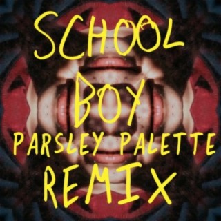 School Boy (Parsley Palette Remix)