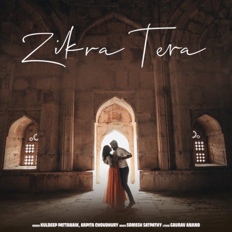 Zikra Tera ft. Arpita Choudhury | Boomplay Music