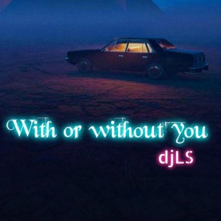 With or without you (Radio Edit)