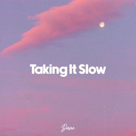 Taking It Slow | Boomplay Music