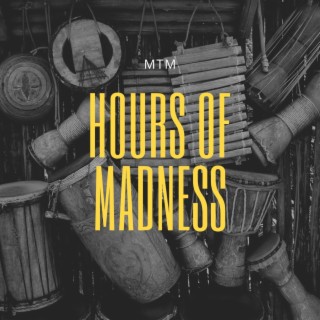 Hours of Madness