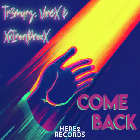 Come Back ft. VireX & XxIronProxX