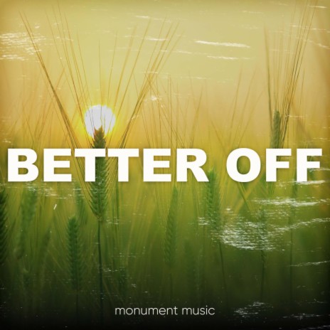 Better Off Single | Boomplay Music