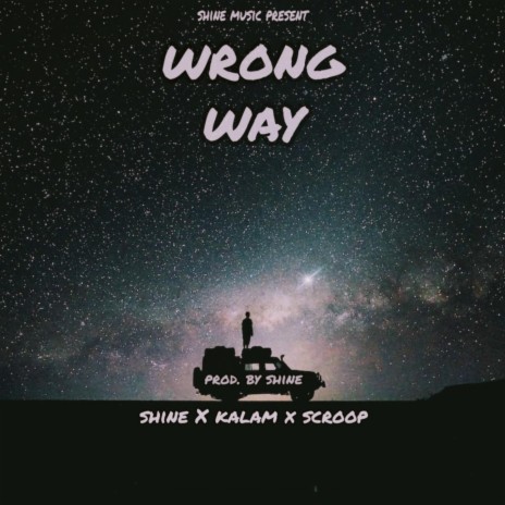 WRONG WAY (feat. SCROOP) [with KALAM] | Boomplay Music