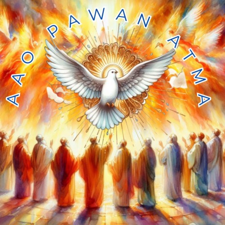 Pawan Atma Aao / Come Holy Sprit | Boomplay Music