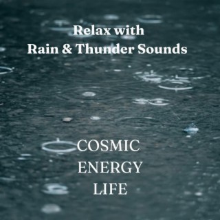 Relax with Rain & Thunder Sounds