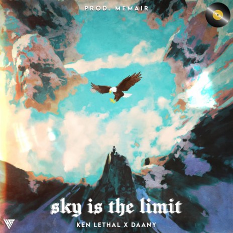 SKY IS THE LIMIT ft. Ken Lethal & NUCLEAR DAANY