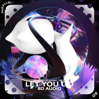 Let You Go - 8D Audio