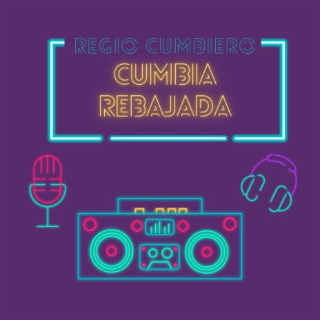 Cumbia Rebajada | Boomplay Music