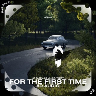 For The First Time - 8D Audio