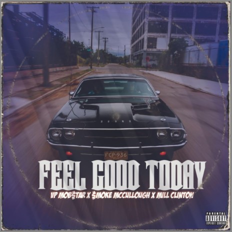 Feel Good Today ft. $moke McCullough & Mill Clinton | Boomplay Music