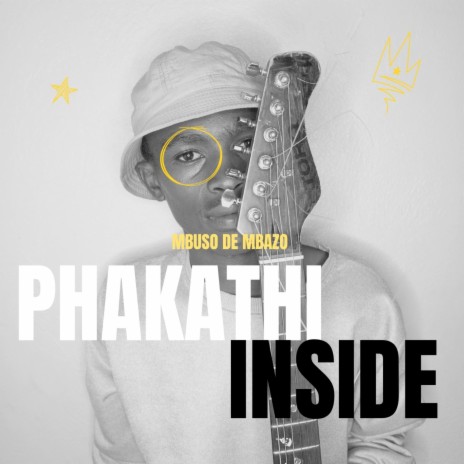 Phakathi Inside | Boomplay Music