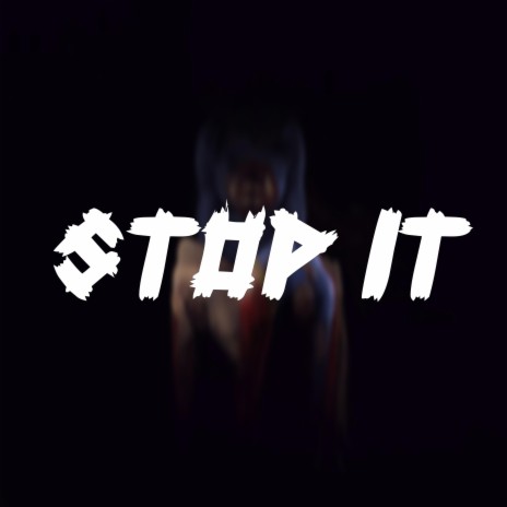 Stop It ft. Kaysha | Boomplay Music