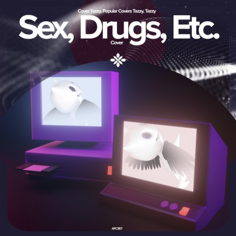 Sex, Drugs, Etc. - Remake Cover ft. capella & Tazzy | Boomplay Music