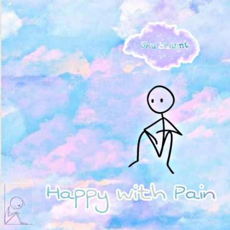 Happy with Pain