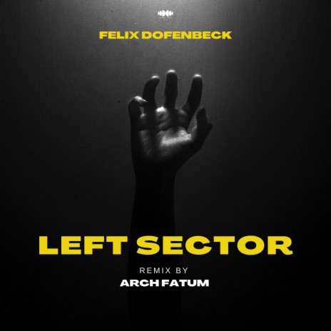 Left Sector (Arch Fatum Remix) ft. Arch Fatum | Boomplay Music