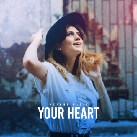 Your Heart | Boomplay Music